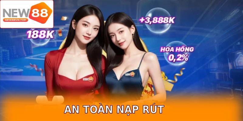 An toàn nạp rút và thanh toán nhanh cho người chơi thắng cược