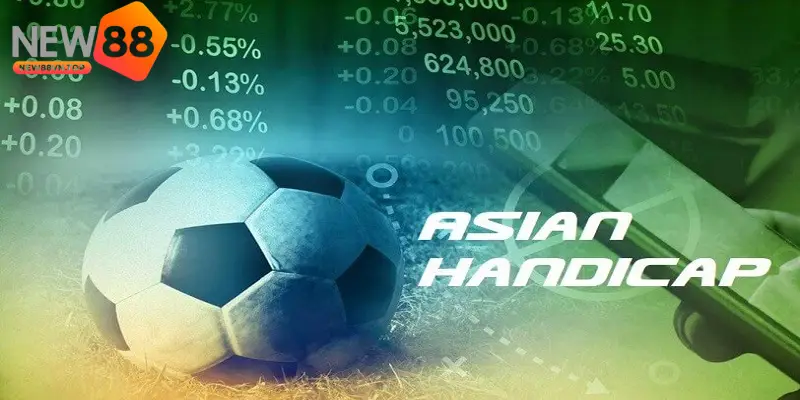 Kèo Handicap NEW88 xuất hiện khi có sự chênh lệch thực lực 2 đội bóng 